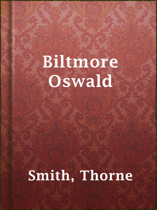 Title details for Biltmore Oswald by Thorne Smith - Available